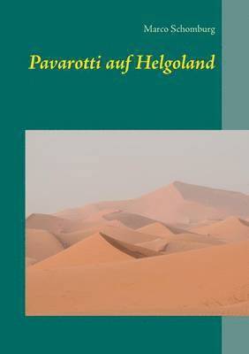 Pavarotti auf Helgoland 1