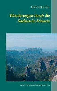 bokomslag Wanderungen durch die Sachsische Schweiz