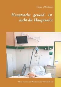 bokomslag Hauptsache gesund ist nicht die Hauptsache