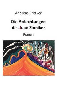 bokomslag Die Anfechtungen des Juan Zinniker