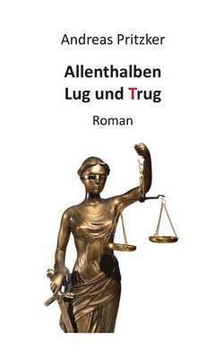 bokomslag Allenthalben Lug und Trug