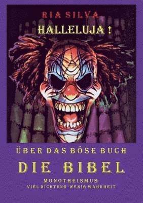 Ria Silva, Empresas Sonrisas De Las Estrellas, Empresas Sonrisas de Las Estrellas - Halleluja! Über das böse Buch Die Bibel, Häftad