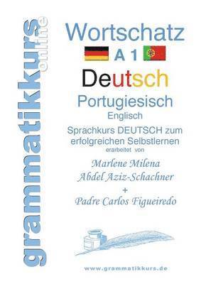 Wörterbuch Deutsch - Portugiesisch - Englisch A1