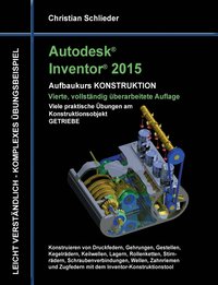 bokomslag Autodesk Inventor 2015 - Aufbaukurs Konstruktion