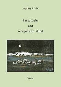 bokomslag Baikal-Liebe und mongolischer Wind