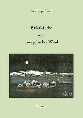 Baikal-Liebe und mongolischer Wind 1