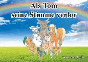 Als Tom seine Stimme verlor 1