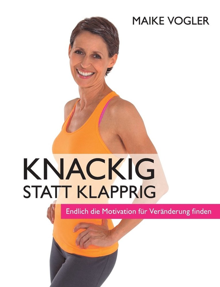 Maike Vogler - Knackig statt klapprig, Häftad