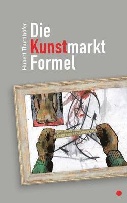 bokomslag Die Kunstmarkt-Formel