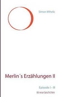 bokomslag Merlin¿s Erzählungen II
