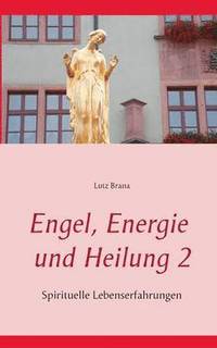 bokomslag Engel, Energie und Heilung 2