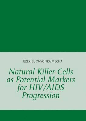 Natural Killer Cells as Potential Markers for HIV/AIDS Progression 1