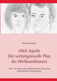 bokomslag (Heli-)opolis - Der verhängnisvolle Plan des Weltkoordinators