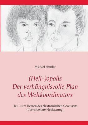 bokomslag (Heli-)opolis - Der verhängnisvolle Plan des Weltkoordinators