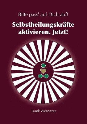 Frank Wesnitzer - Selbstheilungskräfte aktivieren. Jetzt!, Häftad