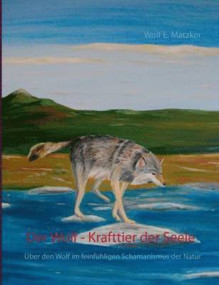 Wolf - Krafttier der Seele 1