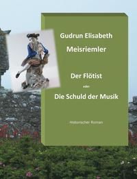 bokomslag Flötist oder die Schuld der Musik
