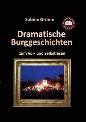 Dramatische Burggeschichten 1