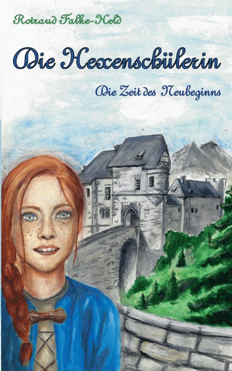 Hexenschülerin - Die Zeit des Neubeginns