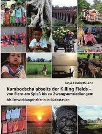 bokomslag Kambodscha abseits der Killing Fields - von Eiern am Spieß bis zu Zwangsumsiedlungen
