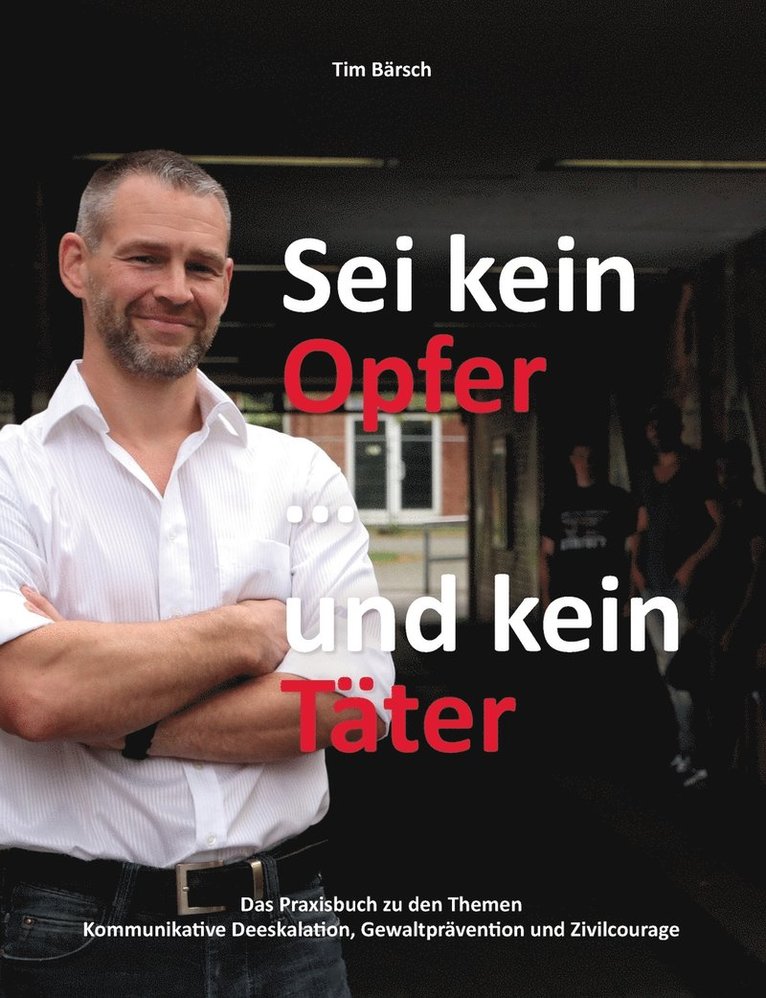 Sei kein Opfer ... und kein Täter