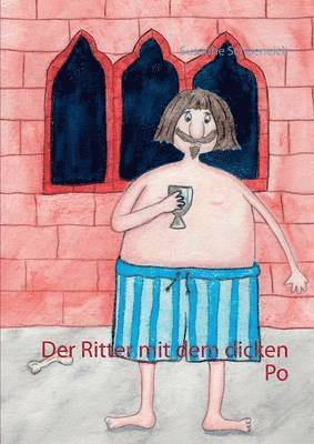 Der Ritter mit dem dicken Po 1