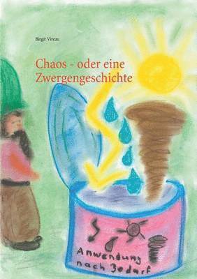 Chaos - oder eine Zwergengeschichte 1