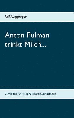 bokomslag Anton Pulman trinkt Milch...