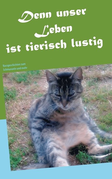 bokomslag Denn unser Leben ist tierisch lustig