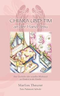 bokomslag Chiara & Tim - an der Hand Jesu