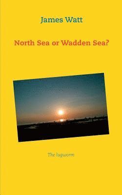 James Watt - North Sea or Wadden Sea?, Häftad