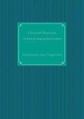 Christoph Breymann - Von Einem der auszog einen Beruf zu erlernen, Häftad