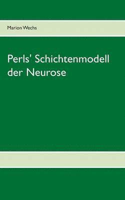 Perls' Schichtenmodell der Neurose 1