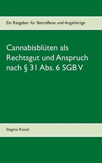 bokomslag Cannabisblten als Rechtsgut und Anspruch nach  31 Abs. 6 SGB V