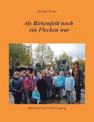 bokomslag Als Birkenfeld noch ein Flecken war