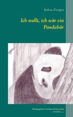 bokomslag Ich wollt, ich wär ein Pandabär