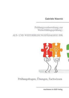 bokomslag Prüfungsvorbereitung zur Weiterbildungsprüfung AUS- UND WEITERBILDUNGSPÄDAGOGE IHK