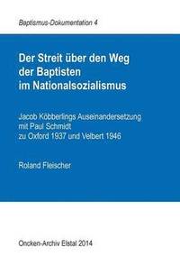 bokomslag Der Streit ber den Weg der Baptisten im Nationalsozialismus