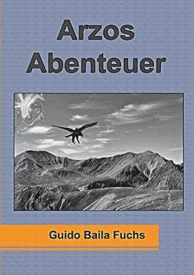 Guido Baila Fuchs - Arzos Abenteuer, Häftad