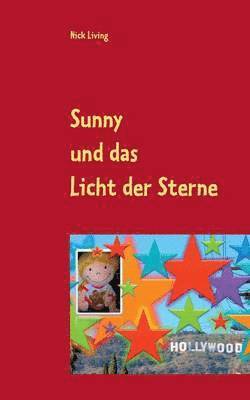 Nick Living - Sunny und das Licht der Sterne, Häftad
