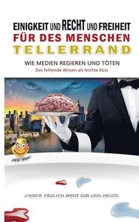 bokomslag Einigkeit und Recht und Freiheit für des Menschen Tellerrand