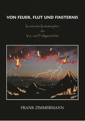 Von Feuer, Flut und Finsternis 1