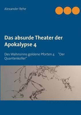 bokomslag Das absurde Theater der Apokalypse 4