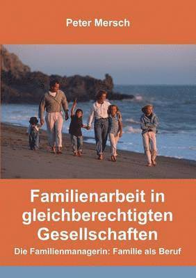 Familienarbeit in gleichberechtigten Gesellschaften