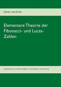 bokomslag Elementare Theorie der Fibonacci- und Lucas-Zahlen