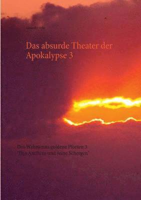 bokomslag Das absurde Theater der Apokalypse 3