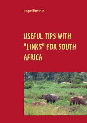 Useful tips with &quot;links&quot; for South Africa 1