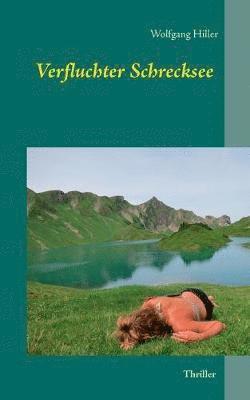 Wolfgang Hiller - Verfluchter Schrecksee, Häftad