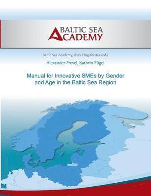 Manual for Innovative SMEs by Gender and Age in the Baltic Sea Region 1