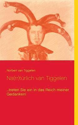 bokomslag Na(rr)türlich van Tiggelen